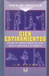 CIEN ESTIRAMIENTOS GUIA DE BOLSILLO