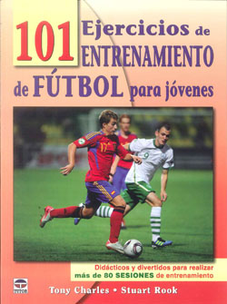 101 EJERCICIOS DE ENTRENAMIENTO FUTBOL JOVENE