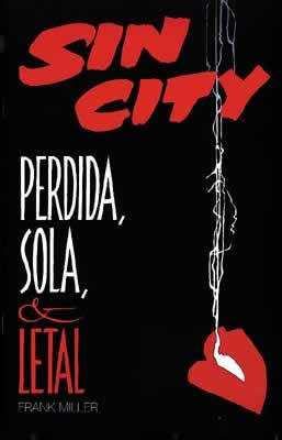 SIN CITY PERDIDA SOLA Y LETAL