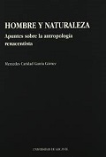 HOMBRE Y NATURALEZA. APUNTES SOBRE LA ANTROPOLOGÍA RENACENTISTA