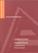 EXPRESIONES IDIOMÁTICAS. ESPAÑOL-FRANCÉS/FRANCÉS-ESPAÑOL