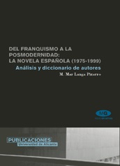 DEL FRANQUISMO A LA POSTMODERNIDAD LA NOVELA ESPAÑOLA (1975-1999)