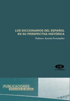 LOS DICCIONARIOS DEL ESPAÑOL EN SU PERSPECTIVA HISTORICA