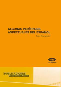 ALGUNAS PERÍFRASIS ASPECTUALES DEL ESPAÑOL