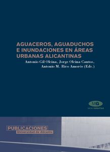 AGUACEROS, AGUADUCHOS E INUNDACIONES EN ÁREAS URBANAS ALICANTINAS