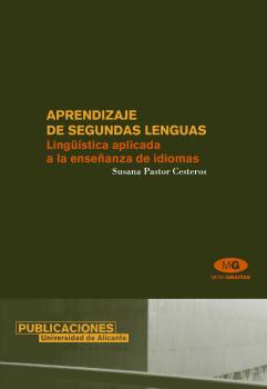 APRENDIZAJE DE SEGUNDAS LENGUAS. LINGÜISTICA APLICADA A LA ENSEÑANZA DE IDIOMAS