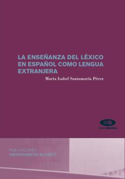 LA ENSEÑANZA DEL LÉXICO EN ESPAÑOL COMO LENGUA EXTRANJERA