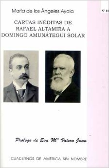 CARTAS INEDITAS DE RAFAEL ALTAMIRA A DOMINGO AMUNATEGUI SOLAR