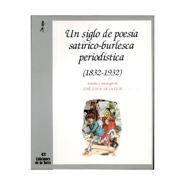 UN SIGLO DE POESIA SATIRICOBURLESCA PERIODISTICA