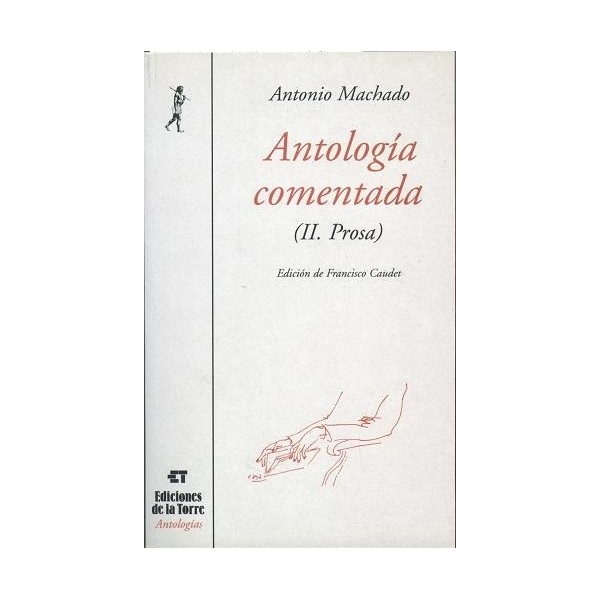 ANTOLOGIA COMENTADA DE ANTONIO MACHADO TOMO II ...