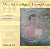 MADRID A MIGUEL HERNANDEZ