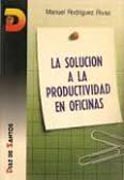 SOLUCION A LA PRODUCTIVIDAD EN OFICINAS LA