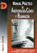 MANUAL PRÁCTICO DE ANESTESIOLOGÍA CLÍNICA Y REANIMACIÓN