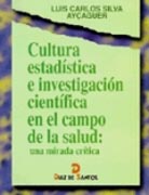 CULTURA ESTADÍSTICA E INVESTIGACIÓN CIENTÍFICA EN EL CAMPO DE LA SALUD