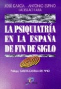 LA PSIQUIATRÍA EN LA ESPAÑA DE FIN DE SIGLO