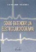 CÓMO ENTENDER UN ELECTROCARDIOGRAMA