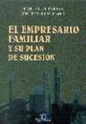 EL EMPRESARIO FAMILIAR Y SU PLAN DE SUCESIÓN