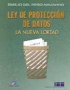 LEY DE PROTECCIÓN DE DATOS. LA NUEVA LORTAD