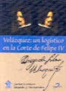 VELÁZQUEZ: UN LOGÍSTICO EN LA CORTE DE FELIPE IV