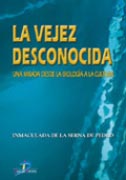 LA VEJEZ DESCONOCIDA