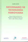 DICCIONARIO DE TECNOLOGÍA FERROVIARIA