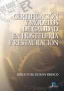 CERTIFICACIÓN Y MODELOS DE CALIDAD EN HOSTELERÍA Y RESTAURACIÓN