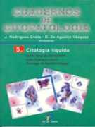 CUADERNOS DE CITOPATOLOGÍA 05: CITOLOGÍA LÍQUIDA