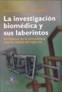 LA INVESTIGACIÓN BIOMÉDICA Y SUS LABERINTOS