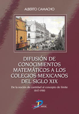 DIFUSIÓN DE CONOCIMIENTOS MATEMÁTICOS A LOS COLEGIOS MEXICANOS DEL SIGLO XIX