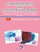 CUADERNOS DE CITOPATOLOGÍA 07: CITOPATOLOGÍA DE LA MÁMA