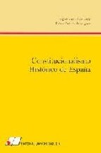 CONSTITUCIONALISMO HISTORICO DE ESPAÑA