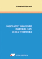 INVESTIGACIÓN Y FORMACIÓN DEL PROFESORADO EN UNA SOCIEDAD INTERCULTURAL