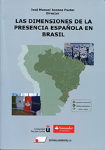 LAS DIMENSIONES DE LA PRESENCIA ESPAÑOLA EN BRASIL