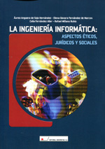 LA INGENIERÍA INFORMÁTICA: ASPECTOS ÉTICOS, JURÍDICOS Y SOCIALES