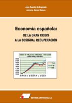 ECONOMÍA ESPAÑOLA: DE LA GRAN CRISIS A LA DESIGUAL RECUPERACIÓN