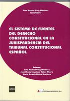 EL SISTEMA DE FUENTES DEL DERECHO CONSTITUCIONAL EN LA JURISPRUDENCIA DEL TRIBUNAL CONSTITUCIONAL ESPAÑOL