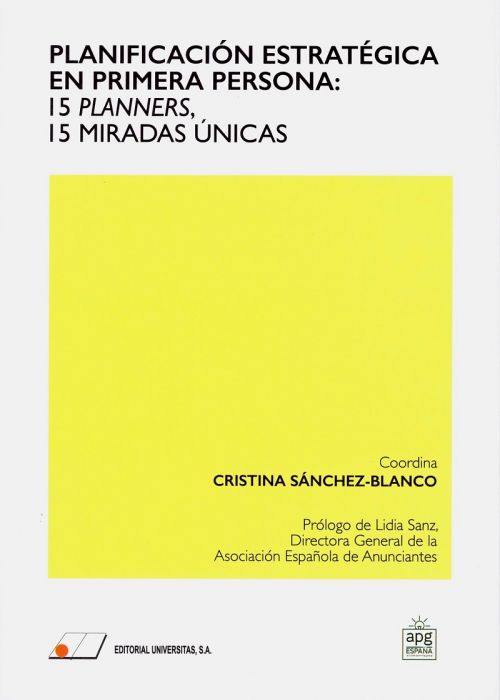 PLANIFICACIÓN ESTRATÉGICA EN PRIMERA PERSONA: 15 PLANNERS, 15 MIRADAS ÚNICAS