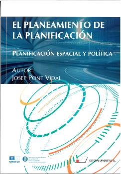 EL PLANEAMIENTO DE LA PLANIFICACIÓN. PLANIFICACIÓN ESPACIAL Y POLITICA