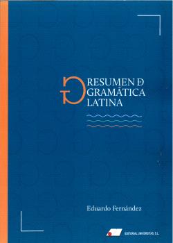 RESUMEN DE GRAMÁTICA LATINA