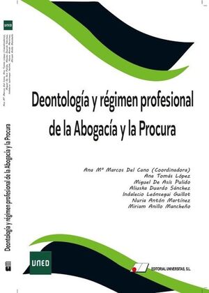 DEONTOLOGÍA Y RÉGIMEN PROFESIONAL DE LA ABOGACÍA Y DE LA PROCURA.