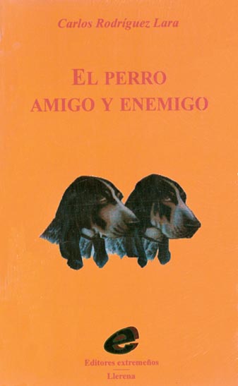 EL PERRO, AMIGO Y ENEMIGO