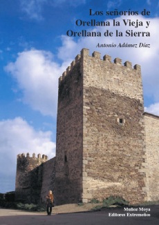 LOS SEÑORIOS DE ORELLANA LA VIEJA Y ORELLANA DE LA SIERRA