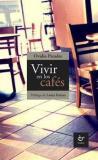 VIVIR EN LOS CAFÉS