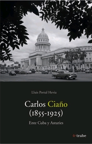 CARLOS CIAÑO (1855-1925) ENTE CUBA Y ASTURIES