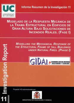 MODELADO DE LA RESPUESTA MECÁNICA DE LA TRAMA ESTRUCTURAL EN EDIFICIOS DE GRAN ALTURA BAJO SOLICITACIONES DE INCENDIOS REALES (FASE I)