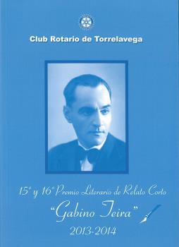 15º Y 16º PREMIO LITERARIO DE RELATO CORTO "GABINO TEIRA", 2013-2014