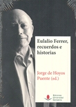 EULALIO FERRER, RECUERDOS E HISTORIAS