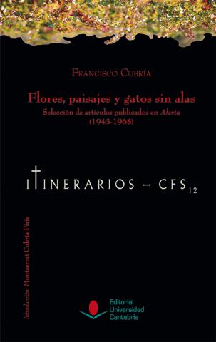 FLORES PAISAJES Y GATOS SIN ALAS SELECCIÓN DE ARTÍCULOS PUBLICADOS EN ALERTA (1943-1968)