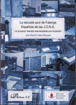 LA ESCUELA AZUL DE FALANGE ESPAÑOLA DE LAS J.O.N.S.