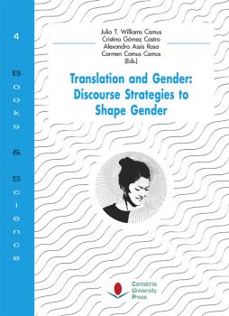 TRANSLATION AND GENDER: DISCOURSE STRATEGIES TO SHAPE GENDER